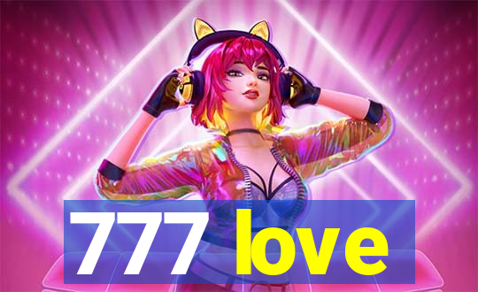 777 love